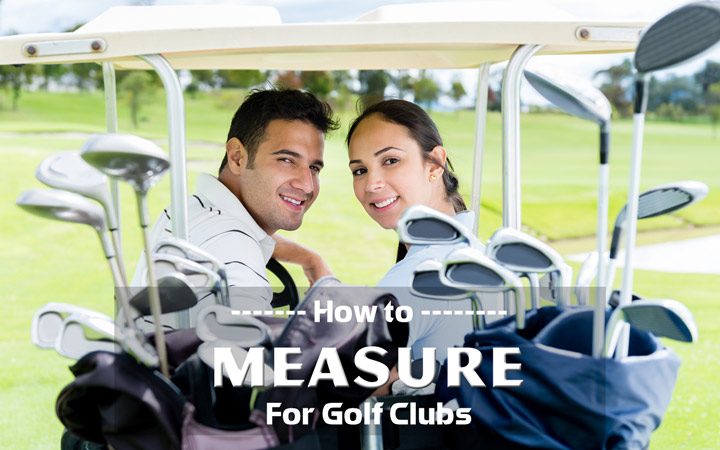 How to Measure For Golf Clubs