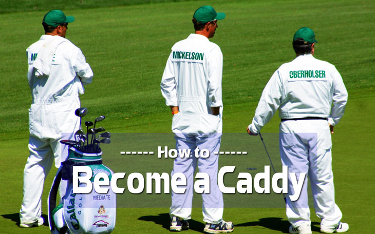How to Become a Caddy