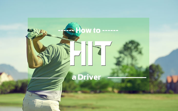 How to hit a driver
