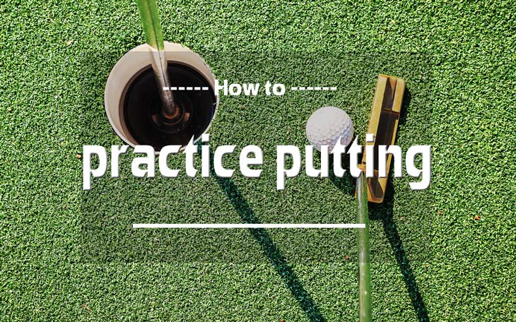 How to practice putting
