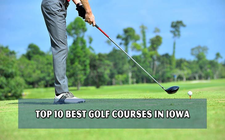 Golf Courses : Top 10 best golf courses in Iowa