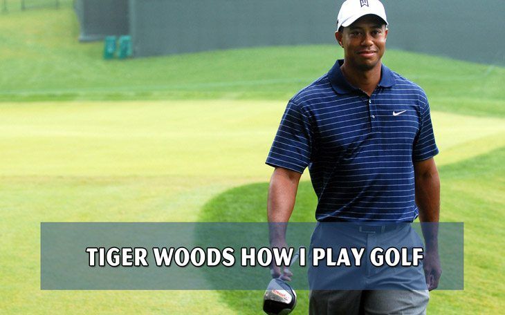 Tiger Woods How I play Golf 4