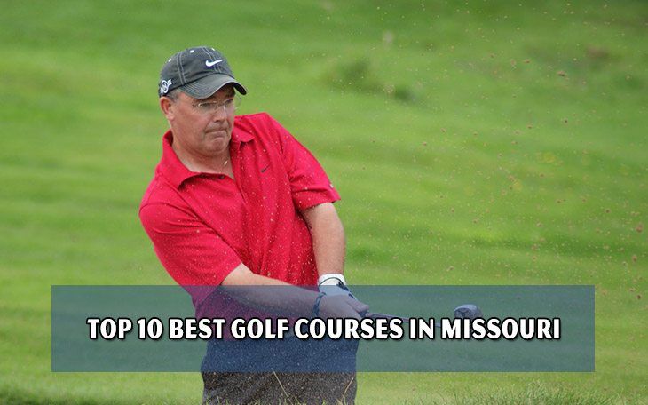 Golf Courses: Top 10 best golf courses in Missouri
