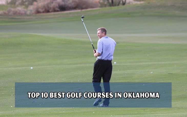 Top 10 best golf courses in Oklahoma