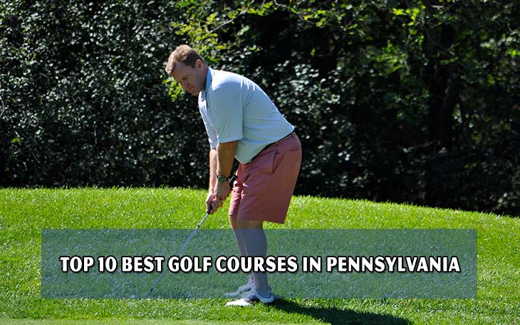 Top 10 best golf courses in Pennsylvania