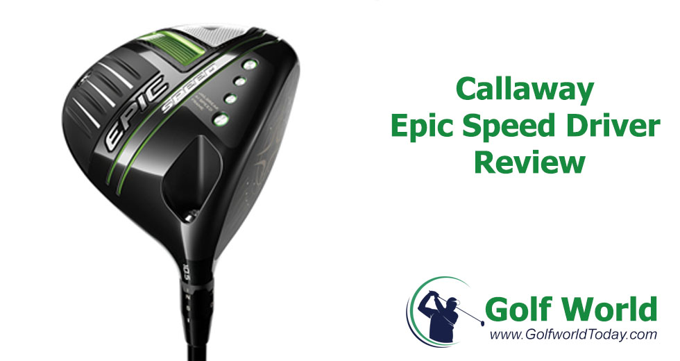 Callaway Epic Speed Driver review