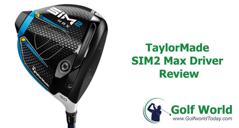 TaylorMade SIM2 Driver Review