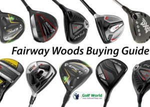 Fairway Woods Buying Guide – How to select the right Fairway Woods?