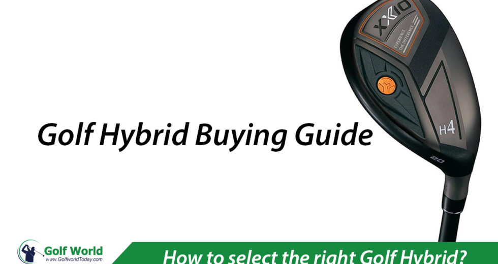 Golf Hybrid Buying Guide – How to select the right Golf Hybrid?