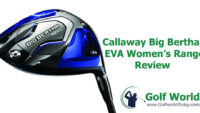 Callaway Big Bertha REVA Women’s Range Review